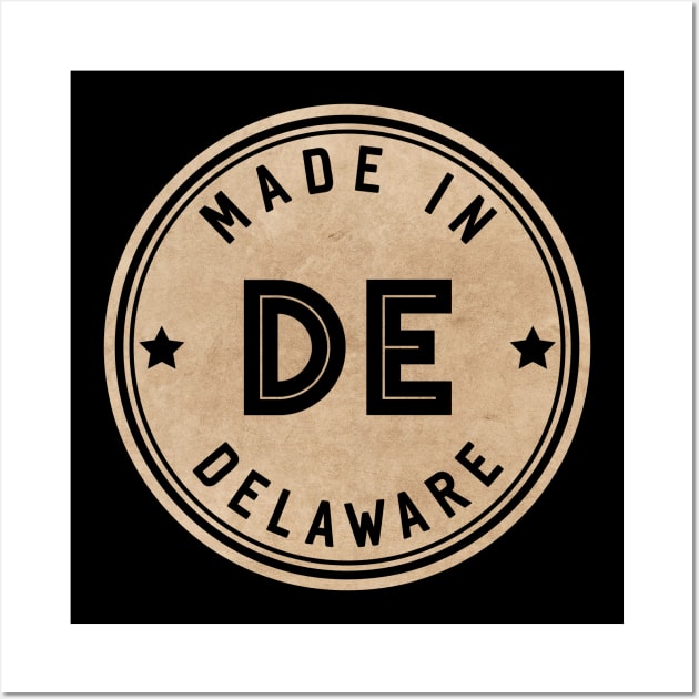 Made In Delaware DE State USA Wall Art by Pixel On Fire